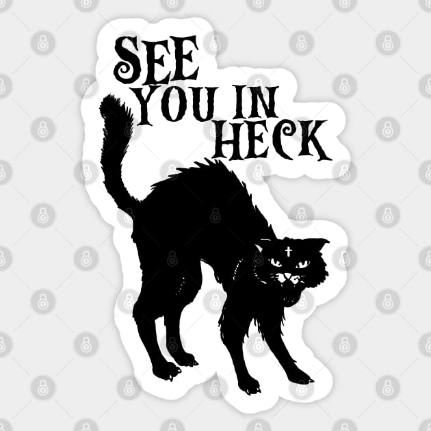 See You In Heck - Black Cat Sticker by devilcat.art